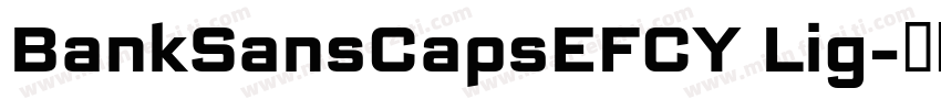 BankSansCapsEFCY Lig字体转换